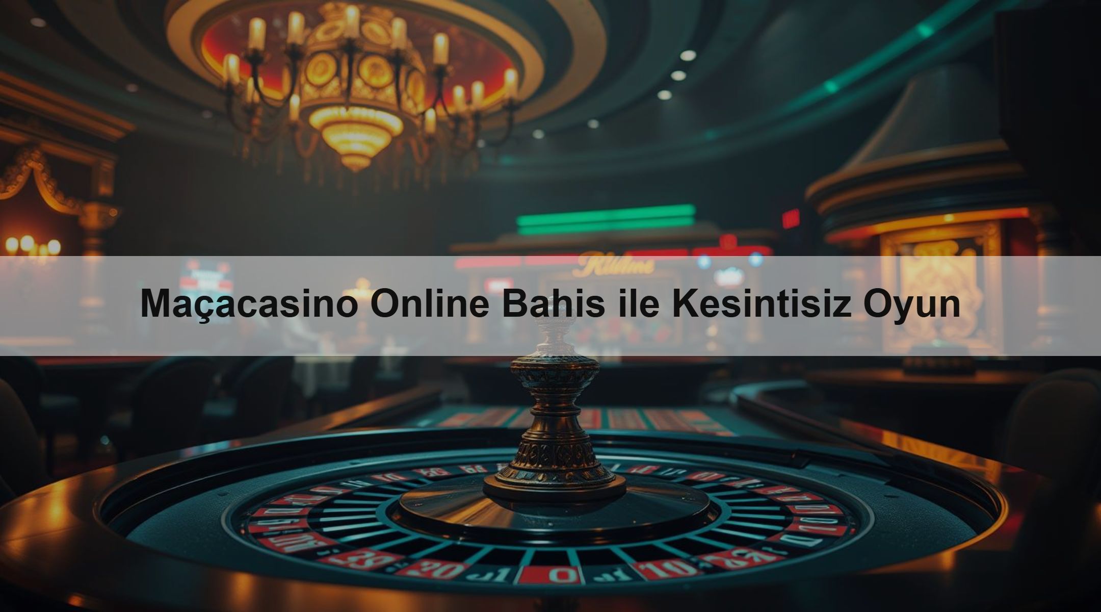 Maçacasino Online Bahis ile Kesintisiz Oyun