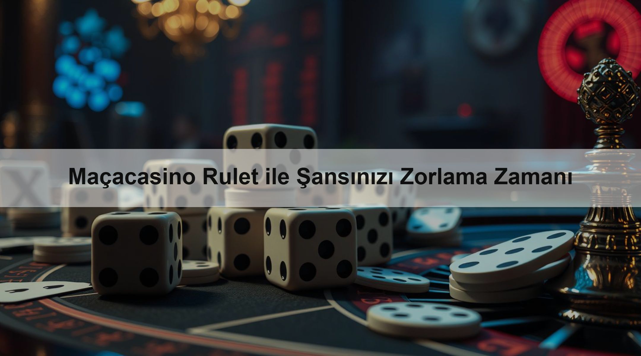 Maçacasino Rulet ile Şansınızı Zorlama Zamanı