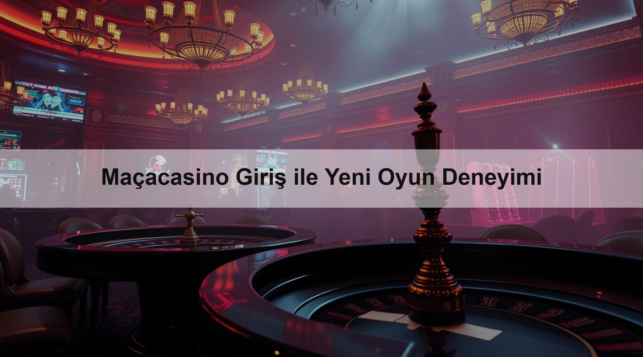Maçacasino Giriş ile Yeni Oyun Deneyimi