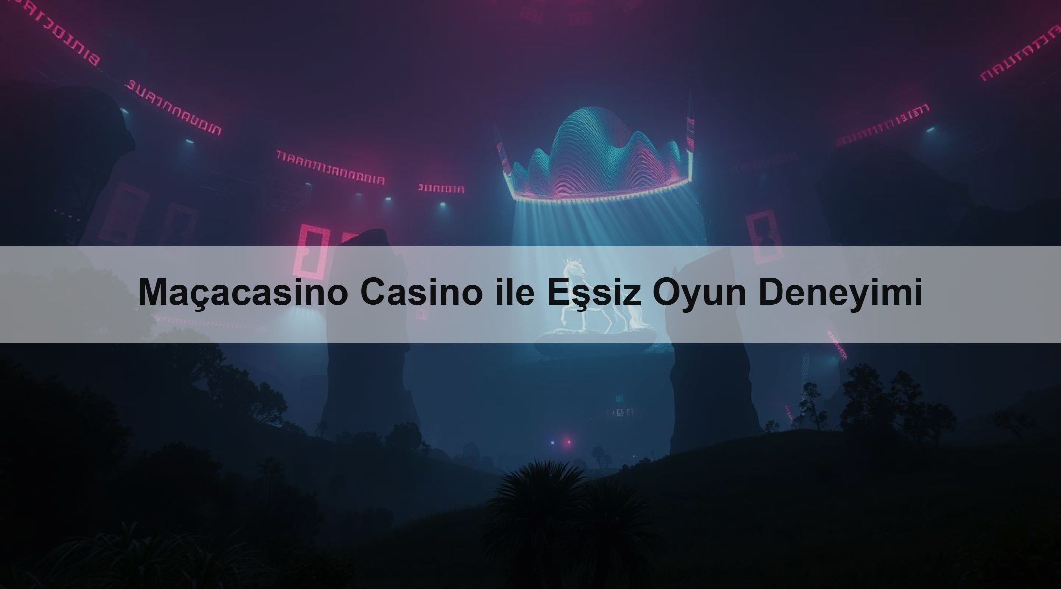 Maçacasino Casino ile Eşsiz Oyun Deneyimi