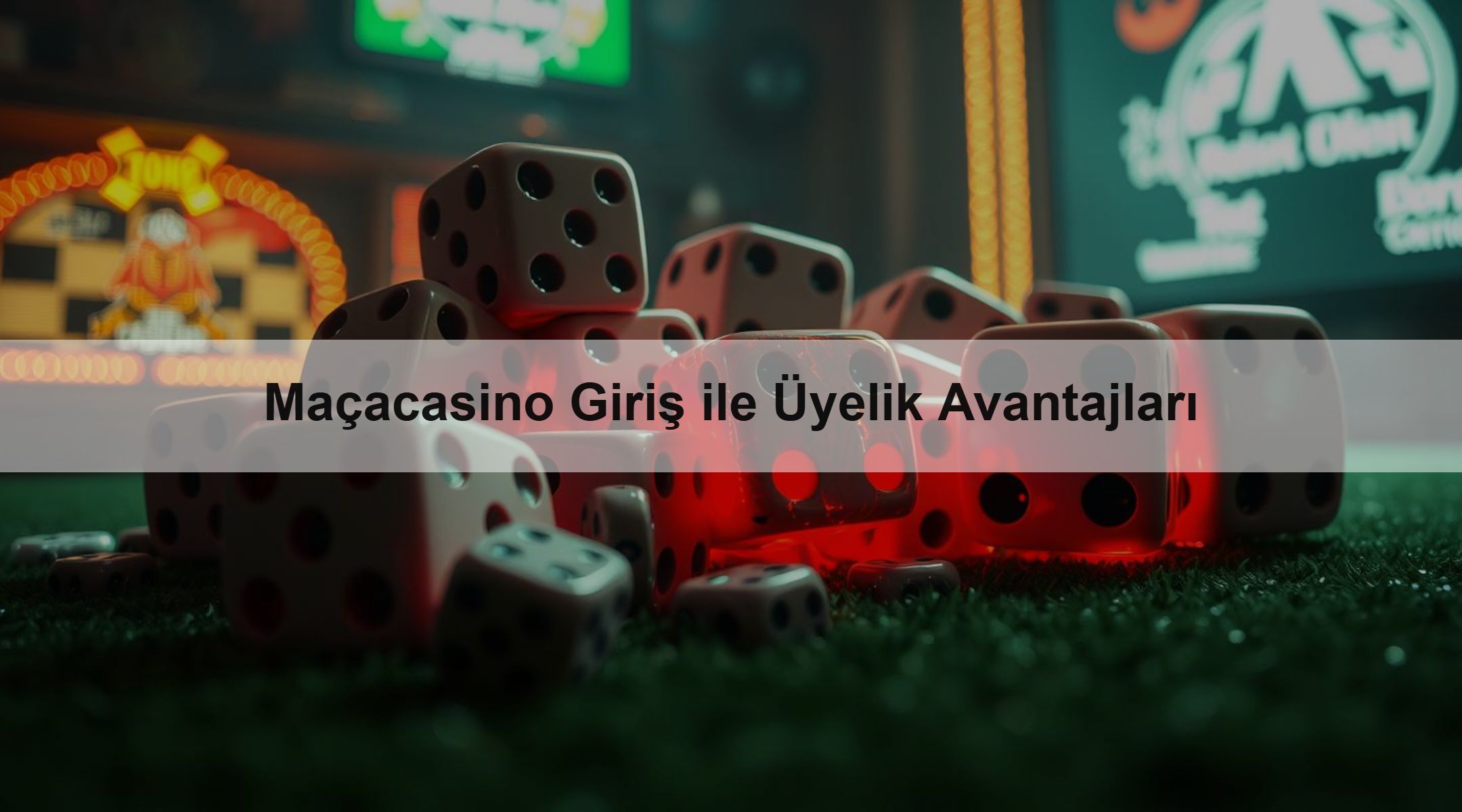 Maçacasino Giriş ile Üyelik Avantajları
