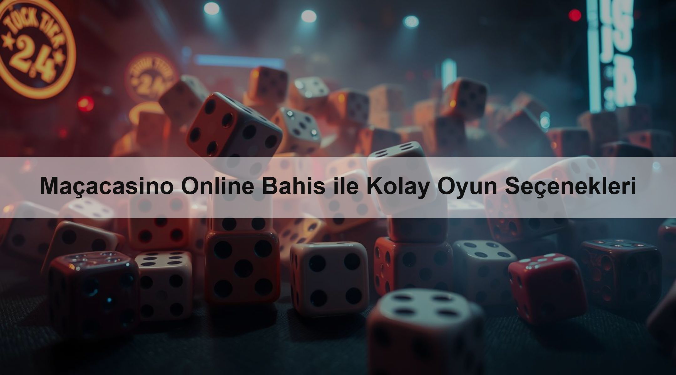 Maçacasino Online Bahis ile Kolay Oyun Seçenekleri
