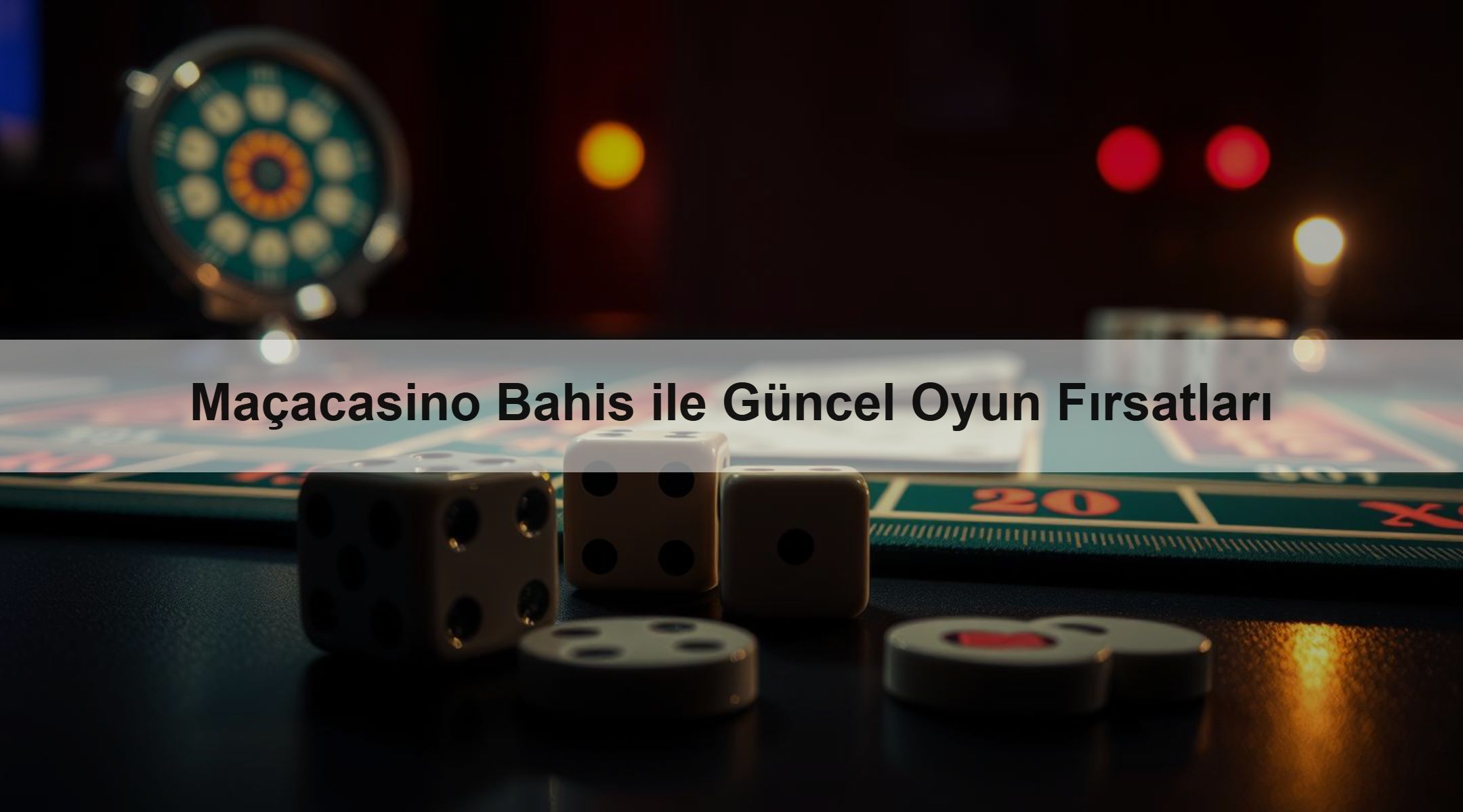 Maçacasino Bahis ile Güncel Oyun Fırsatları 1 Maçacasino Bahis ile Güncel Oyun Fırsatları